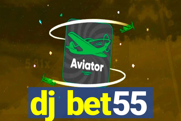 dj bet55